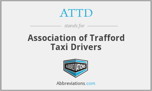 ATTD - Association of Trafford Taxi Drivers