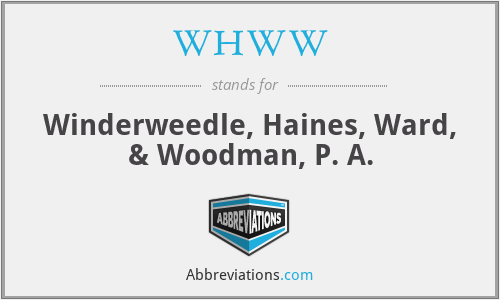 WHWW - Winderweedle, Haines, Ward, & Woodman, P. A.