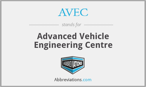 AVEC - Advanced Vehicle Engineering Centre
