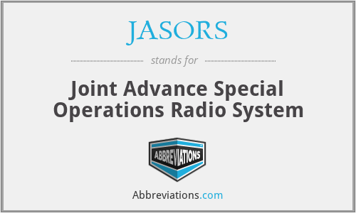JASORS - Joint Advance Special Operations Radio System