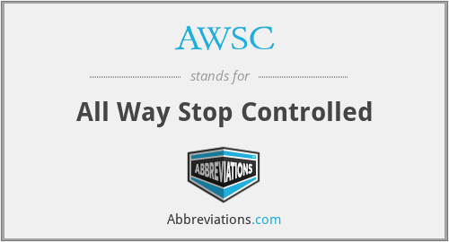 AWSC - All Way Stop Controlled