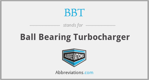 BBT - Ball Bearing Turbocharger