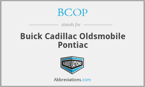 BCOP - Buick Cadillac Oldsmobile Pontiac