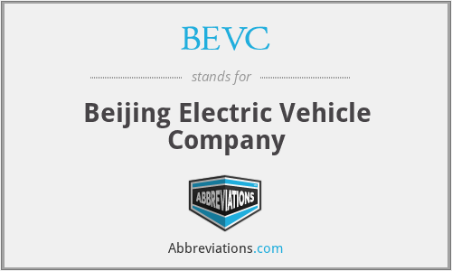 BEVC - Beijing Electric Vehicle Company