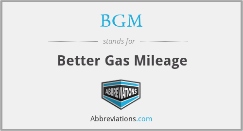 BGM - Better Gas Mileage
