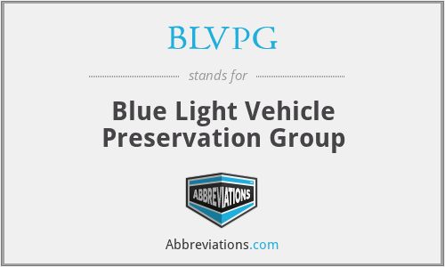 BLVPG - Blue Light Vehicle Preservation Group