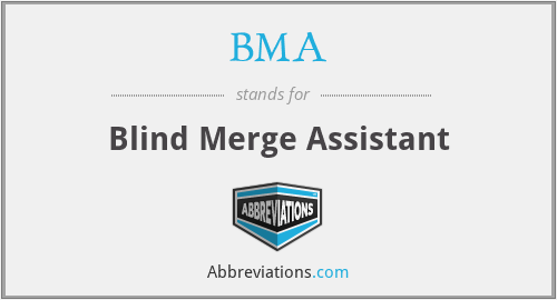 BMA - Blind Merge Assistant