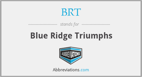 BRT - Blue Ridge Triumphs