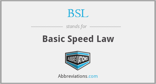 BSL - Basic Speed Law