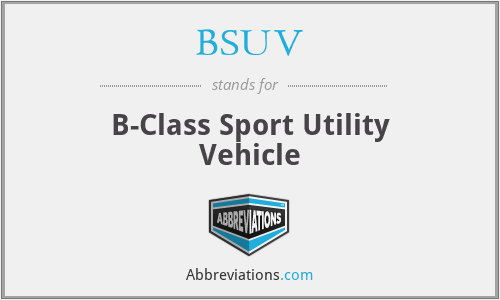 BSUV - B-Class Sport Utility Vehicle
