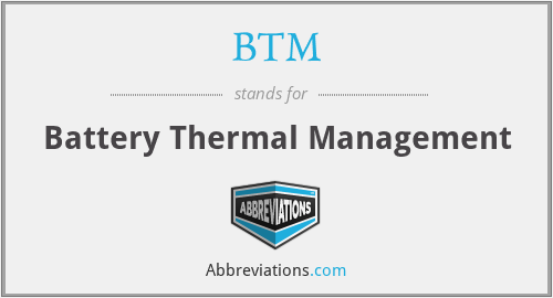 BTM - Battery Thermal Management