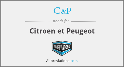 C&P - Citroen et Peugeot