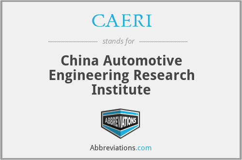 CAERI - China Automotive Engineering Research Institute