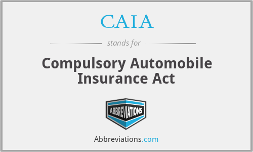 CAIA - Compulsory Automobile Insurance Act