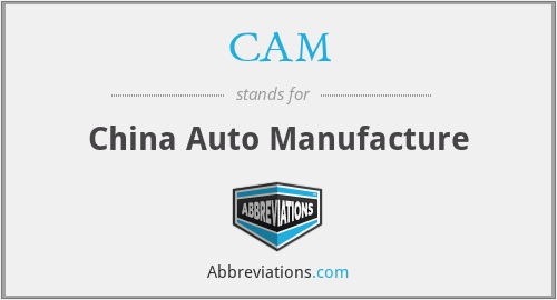 CAM - China Auto Manufacture