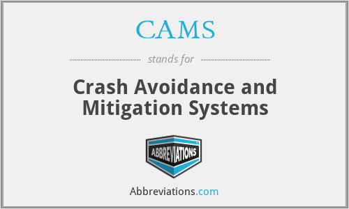 CAMS - Crash Avoidance and Mitigation Systems