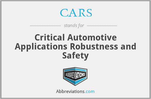 CARS - Critical Automotive Applications Robustness and Safety