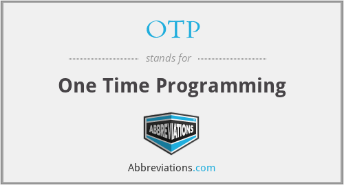 OTP - One Time Programming
