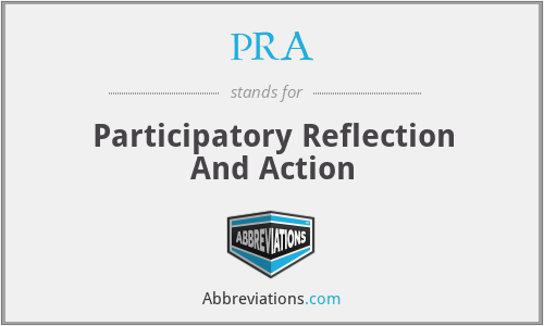 PRA - Participatory Reflection And Action