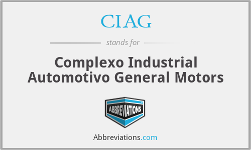 CIAG - Complexo Industrial Automotivo General Motors