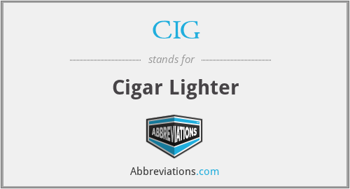 CIG - Cigar Lighter