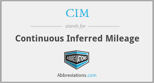 CIM - Continuous Inferred Mileage