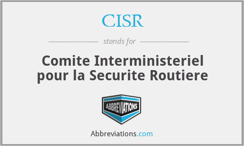 CISR - Comite Interministeriel pour la Securite Routiere