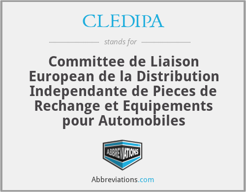 CLEDIPA - Committee de Liaison European de la Distribution Independante de Pieces de Rechange et Equipements pour Automobiles