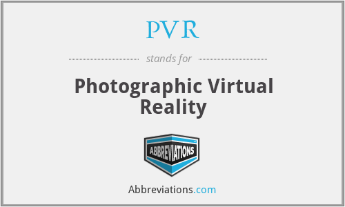 PVR - Photographic Virtual Reality