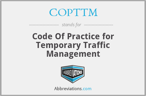 COPTTM - Code Of Practice for Temporary Traffic Management