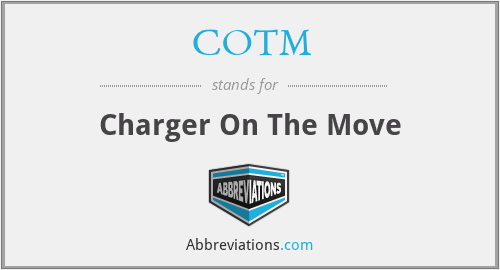 COTM - Charger On The Move