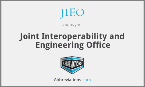 JIEO - Joint Interoperability and Engineering Office