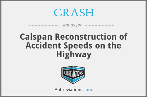 CRASH - Calspan Reconstruction of Accident Speeds on the Highway