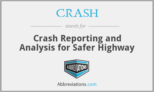 CRASH - Crash Reporting and Analysis for Safer Highway