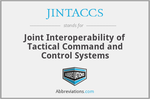 JINTACCS - Joint Interoperability of Tactical Command and Control Systems
