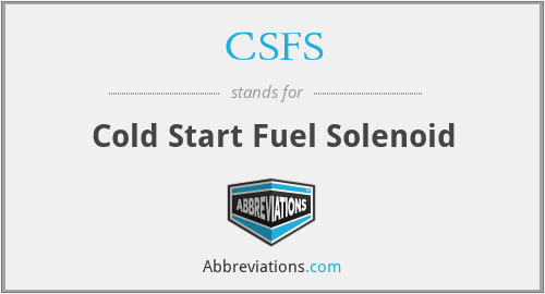 CSFS - Cold Start Fuel Solenoid