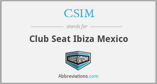 CSIM - Club Seat Ibiza Mexico