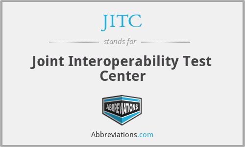 JITC - Joint Interoperability Test Center