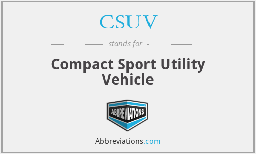 CSUV - Compact Sport Utility Vehicle