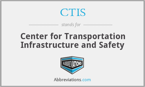 CTIS - Center for Transportation Infrastructure and Safety