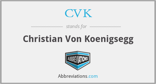 CVK - Christian Von Koenigsegg