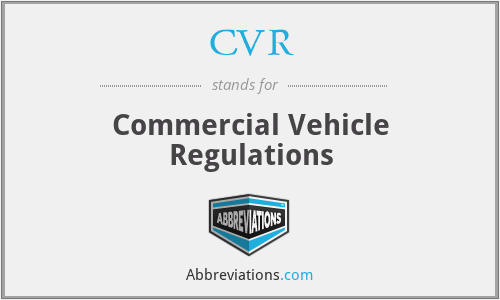 CVR - Commercial Vehicle Regulations