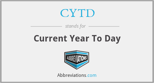 CYTD - Current Year To Day