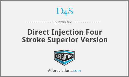 D4S - Direct Injection Four Stroke Superior Version