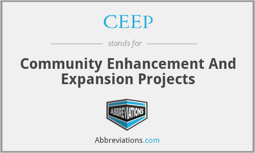 CEEP - Community Enhancement And Expansion Projects