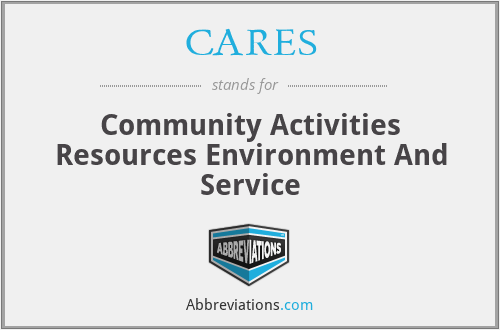 CARES - Community Activities Resources Environment And Service
