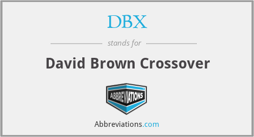 DBX - David Brown Crossover