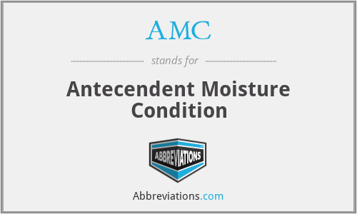 AMC - Antecendent Moisture Condition