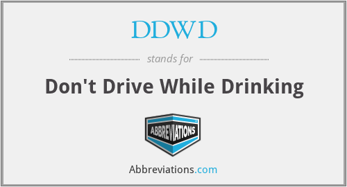 DDWD - Don't Drive While Drinking