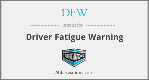 DFW - Driver Fatigue Warning